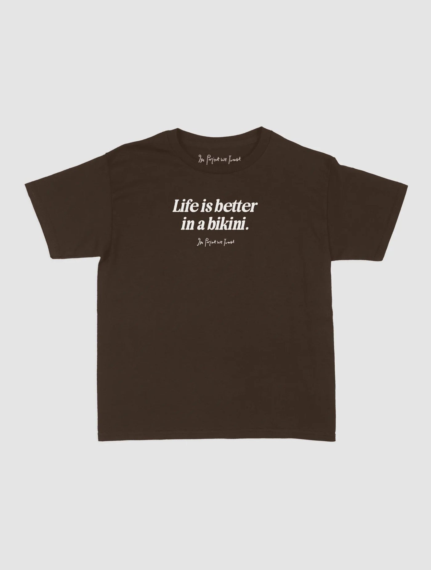 life is better baby tee - In Print We Trust
