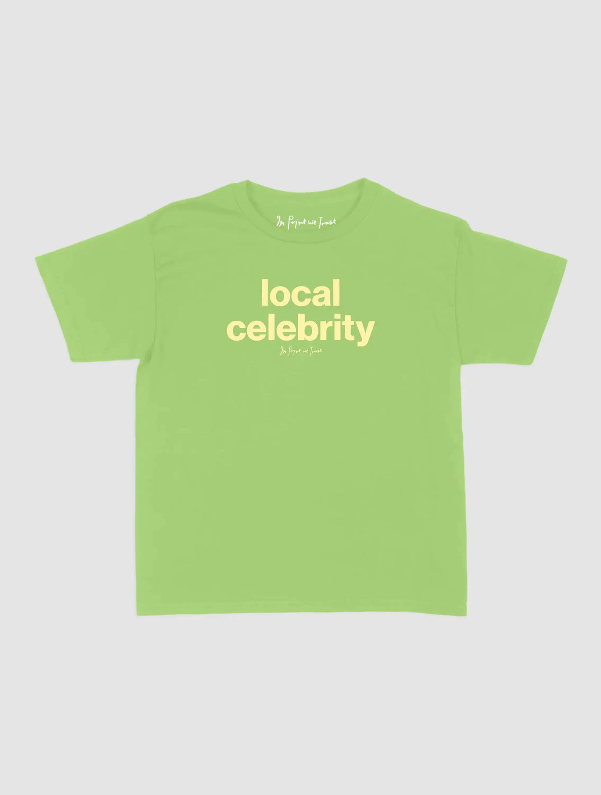 local celebrity baby tee - In Print We Trust