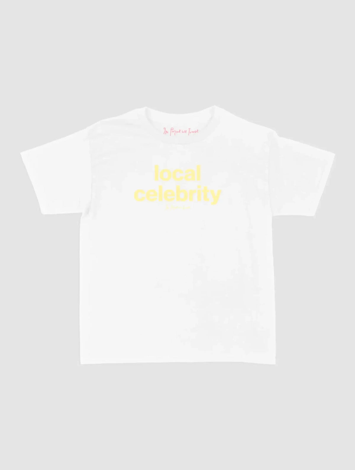 local celebrity baby tee - In Print We Trust