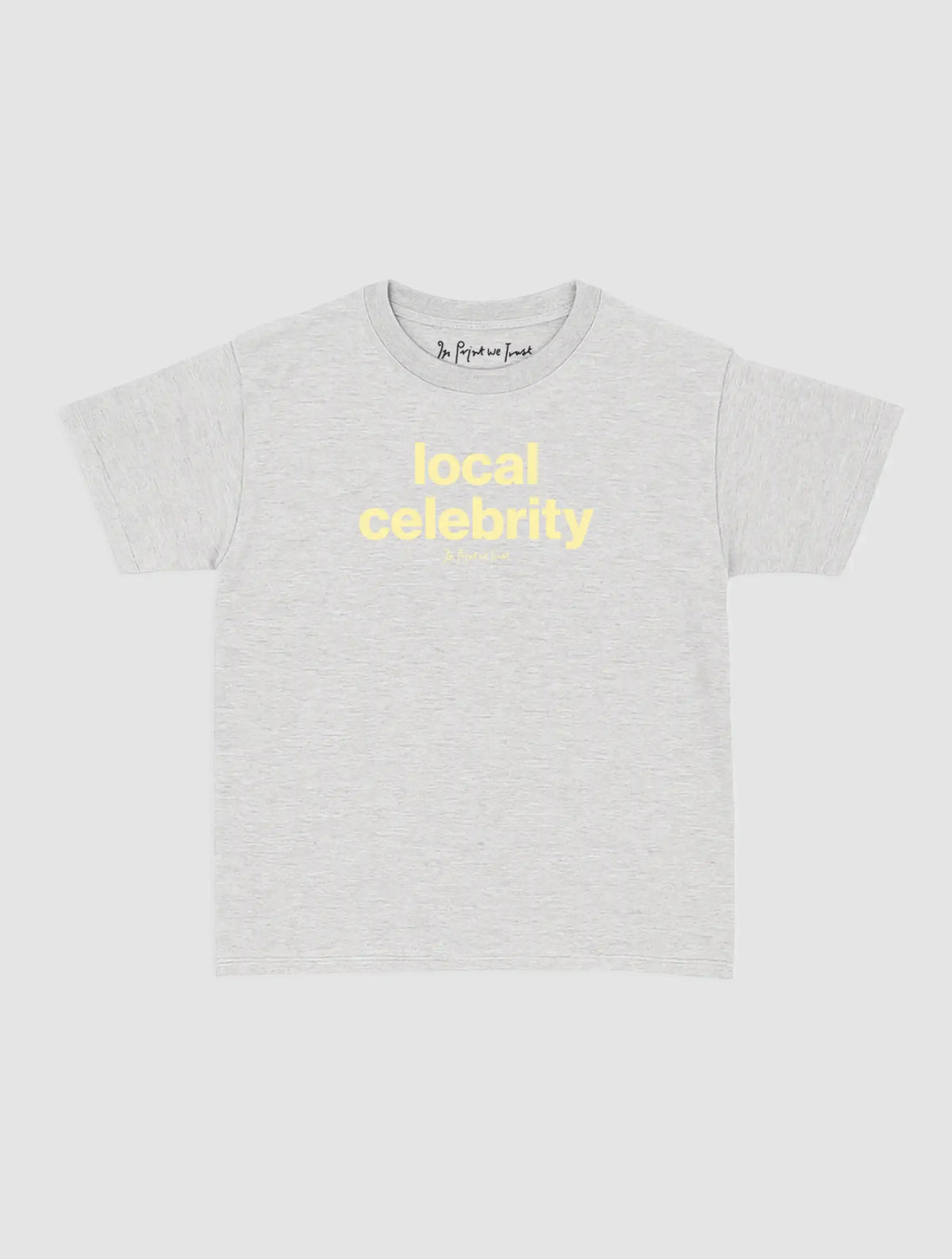 local celebrity baby tee - In Print We Trust