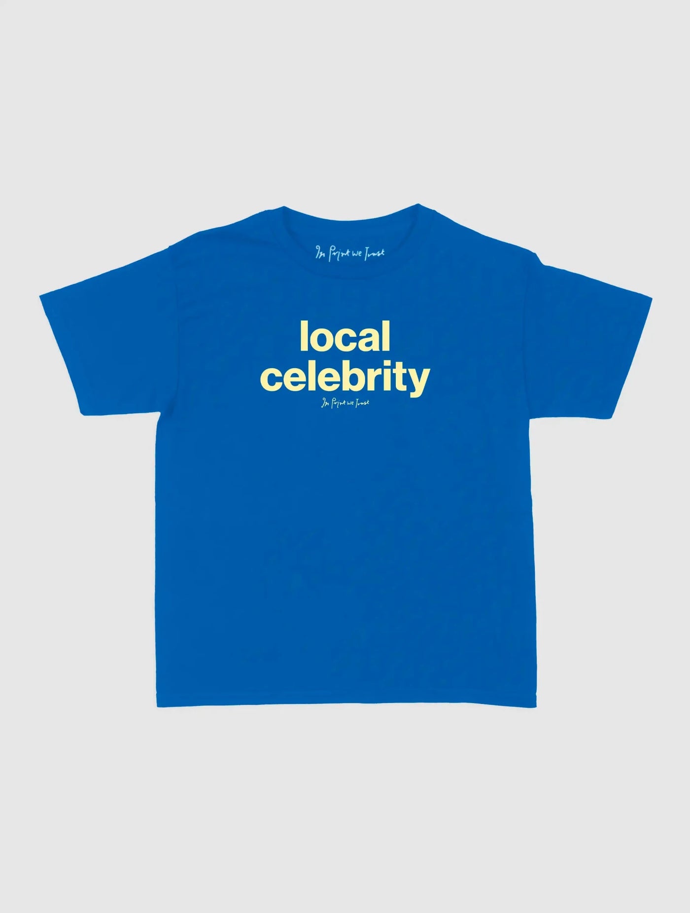 local celebrity baby tee - In Print We Trust