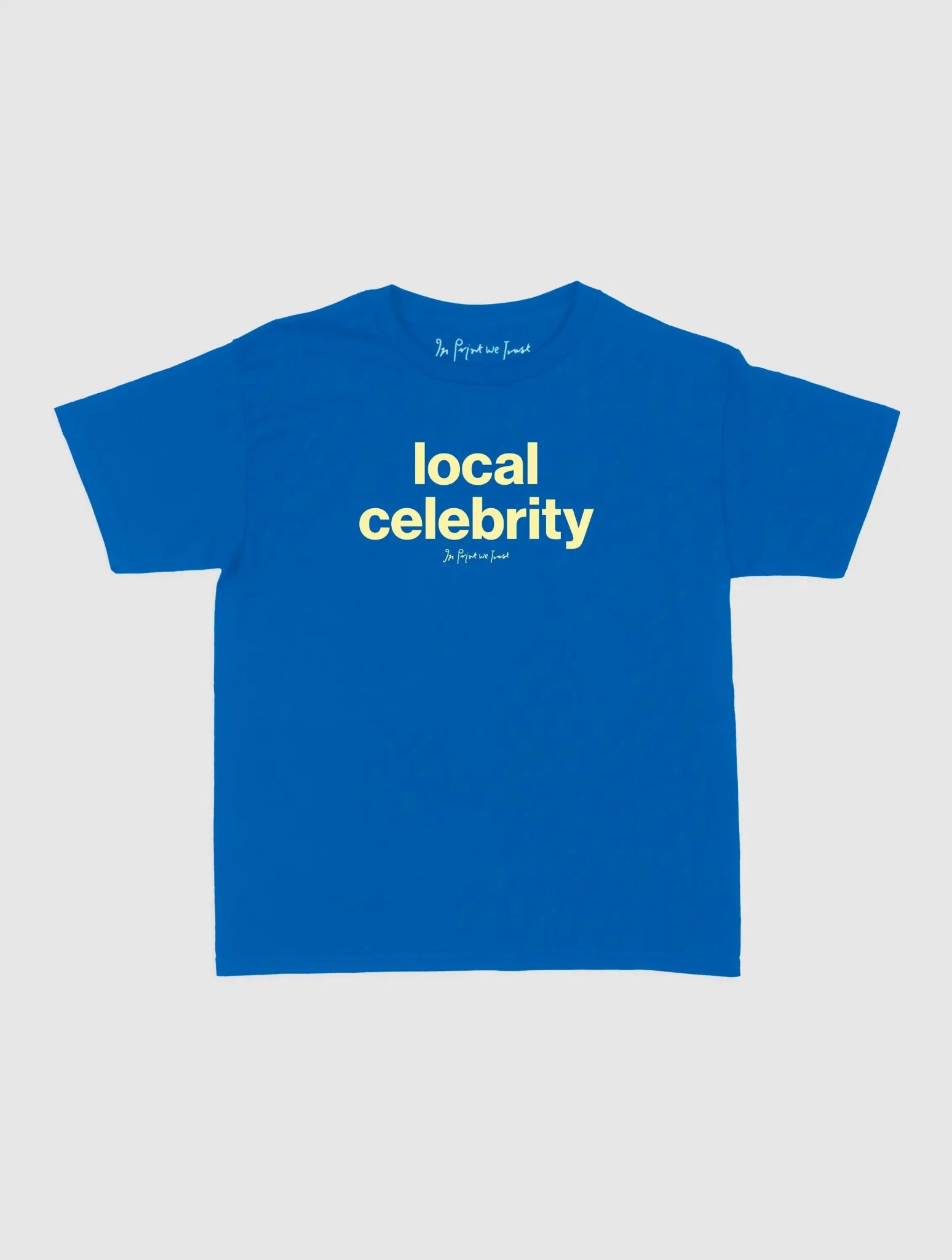 local celebrity baby tee - In Print We Trust