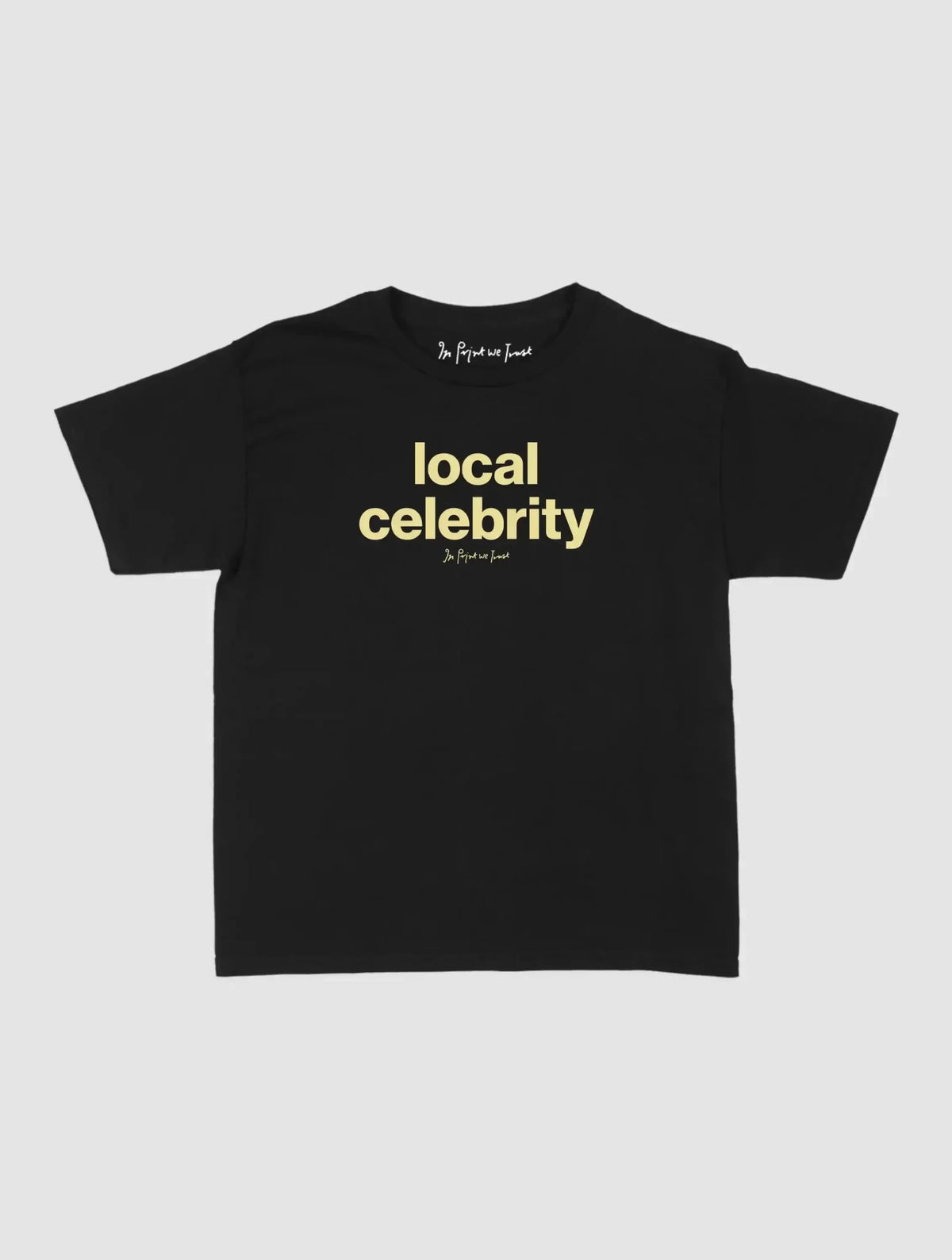 local celebrity baby tee - In Print We Trust