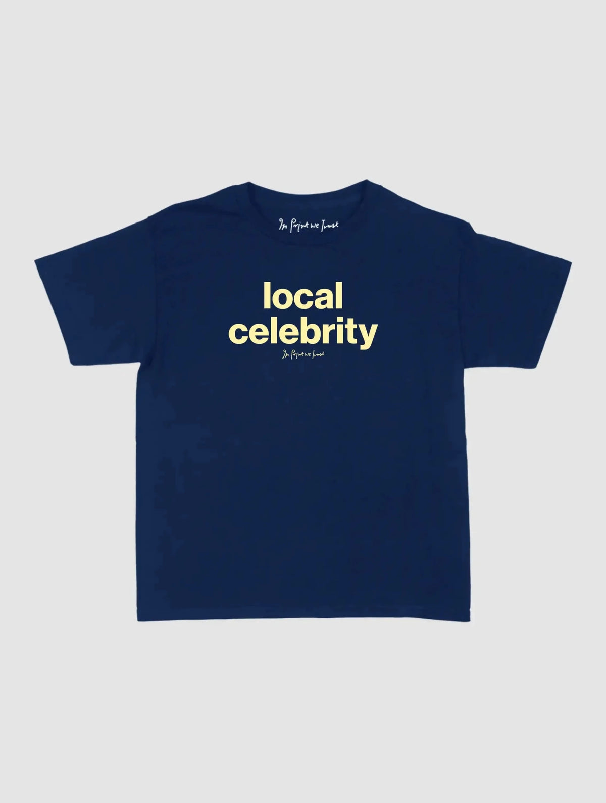 local celebrity baby tee - In Print We Trust