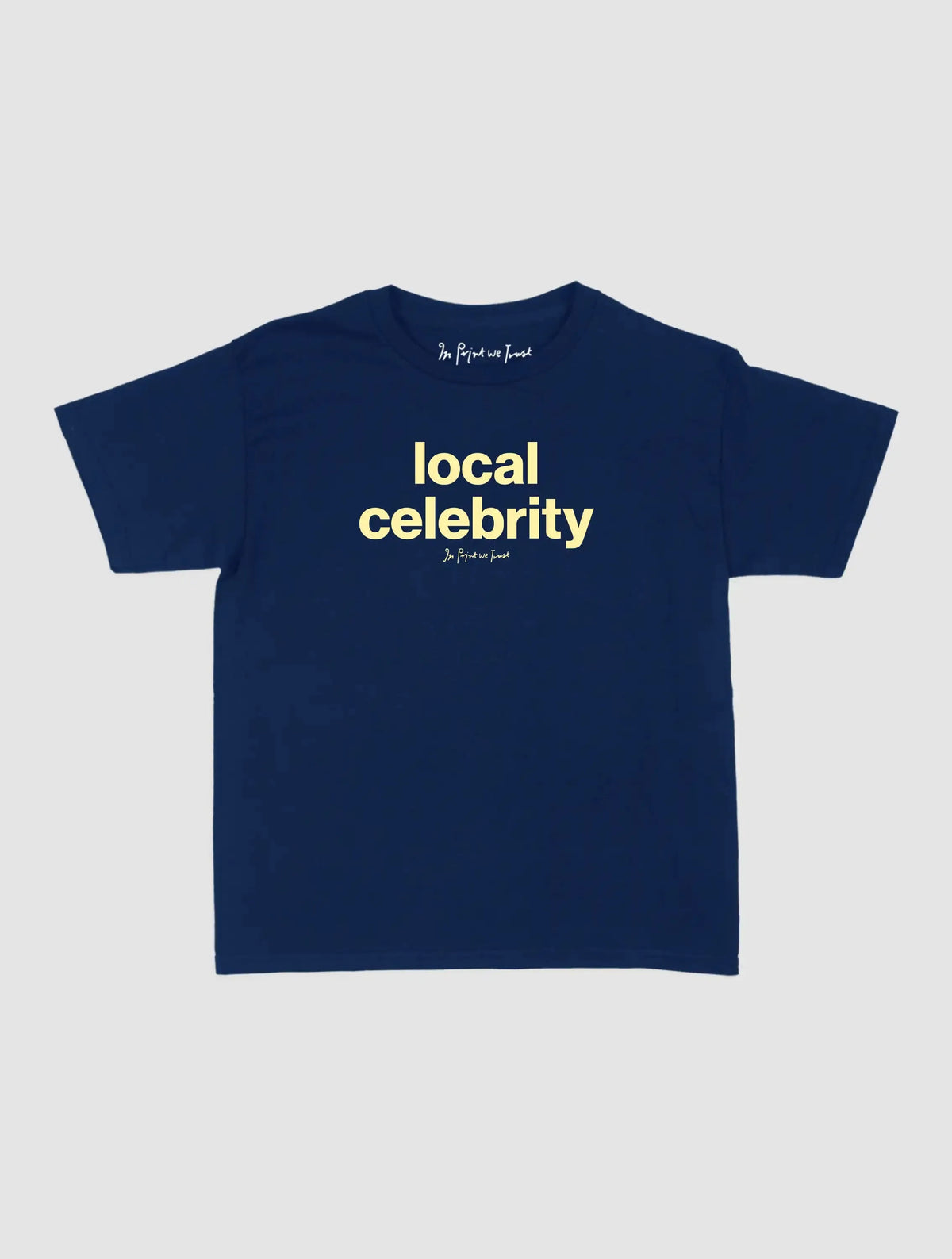 local celebrity baby tee - In Print We Trust