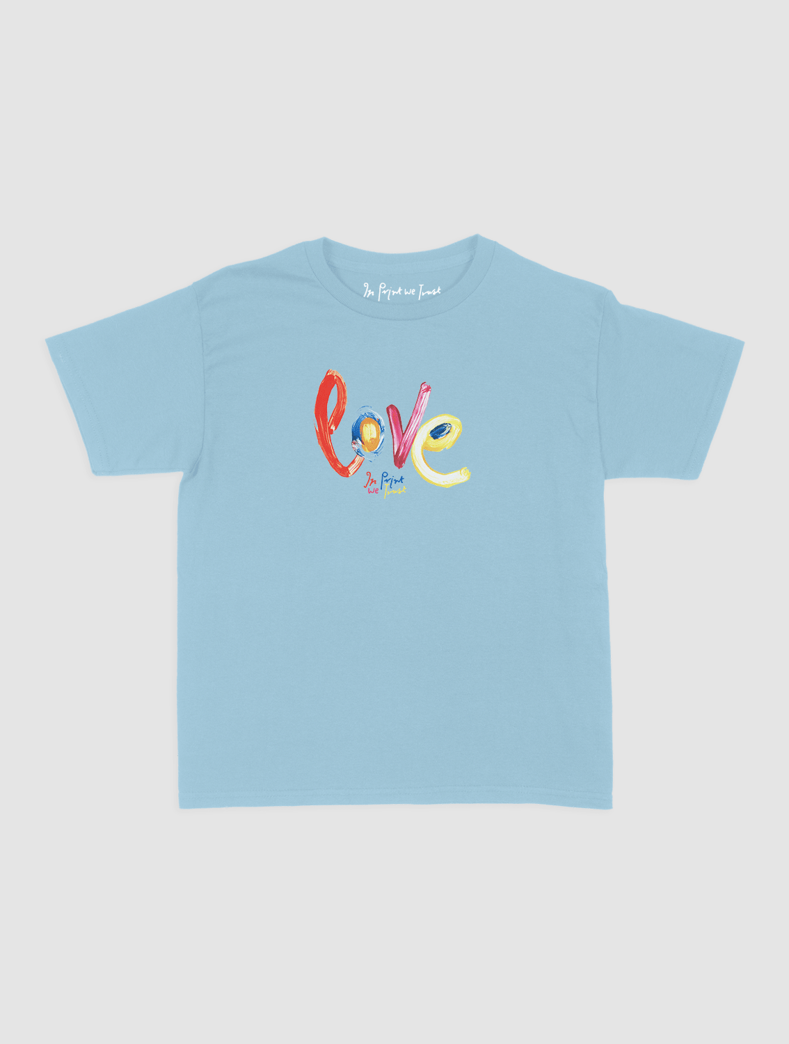 love baby tee - In Print We Trust