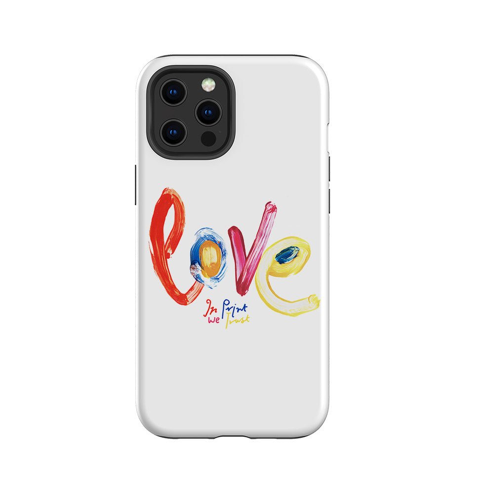 love tough iPhone case - In Print We Trust