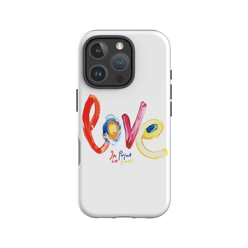 love tough iPhone case - In Print We Trust