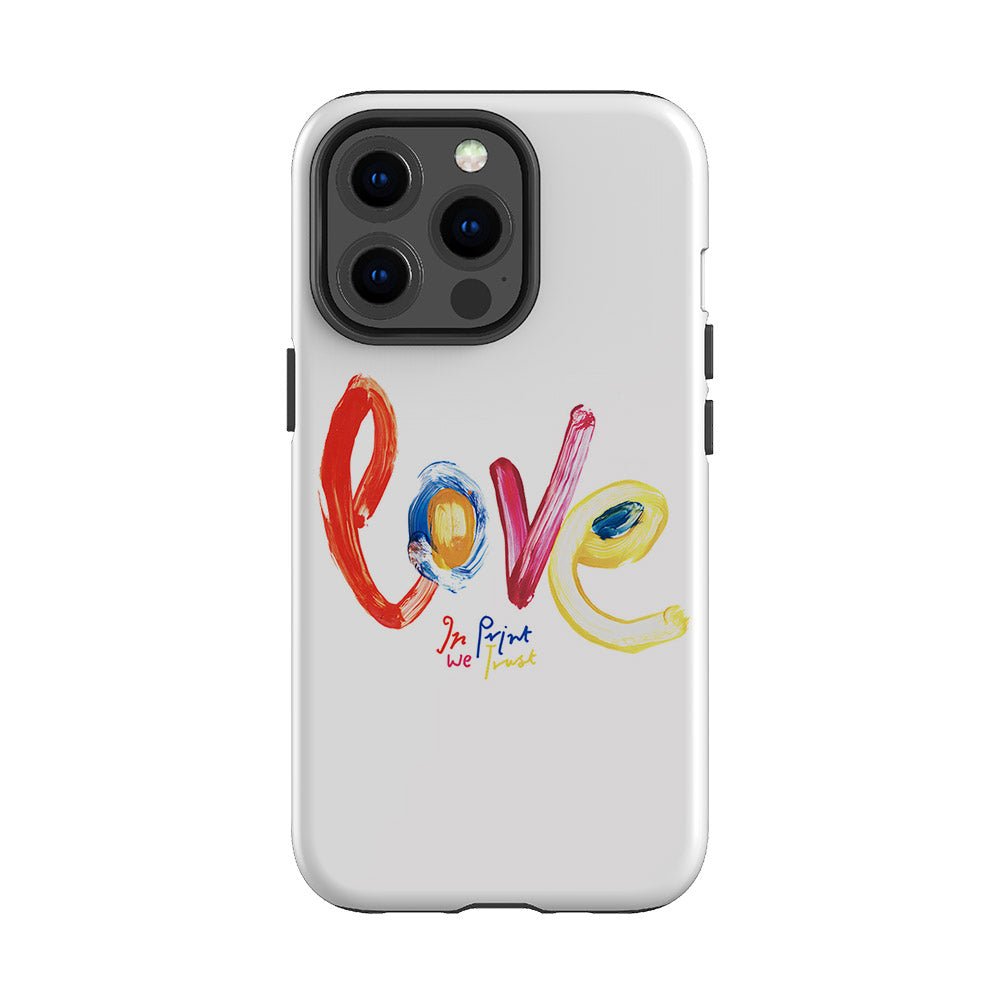 love tough iPhone case - In Print We Trust