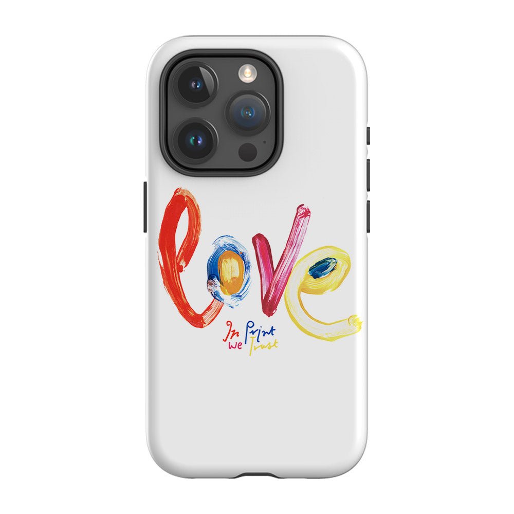 love tough iPhone case - In Print We Trust