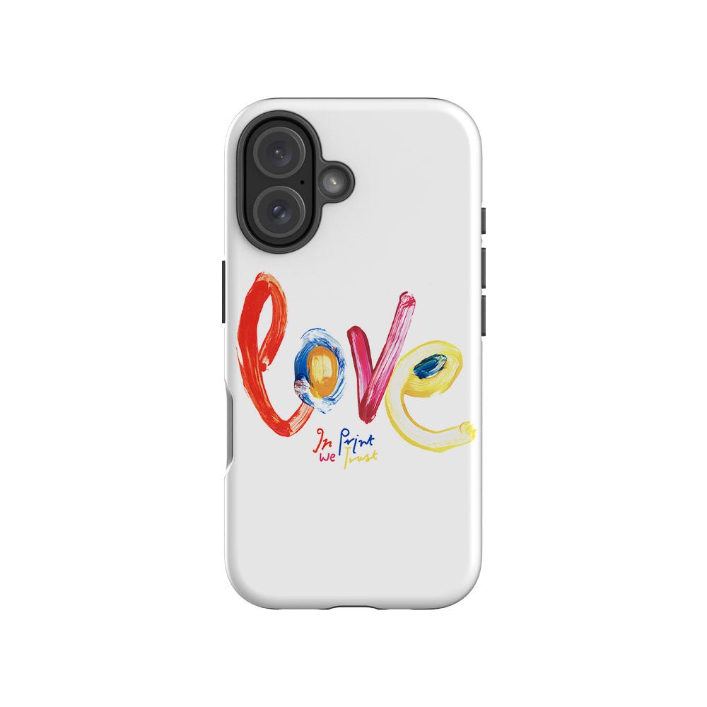 love tough iPhone case - In Print We Trust