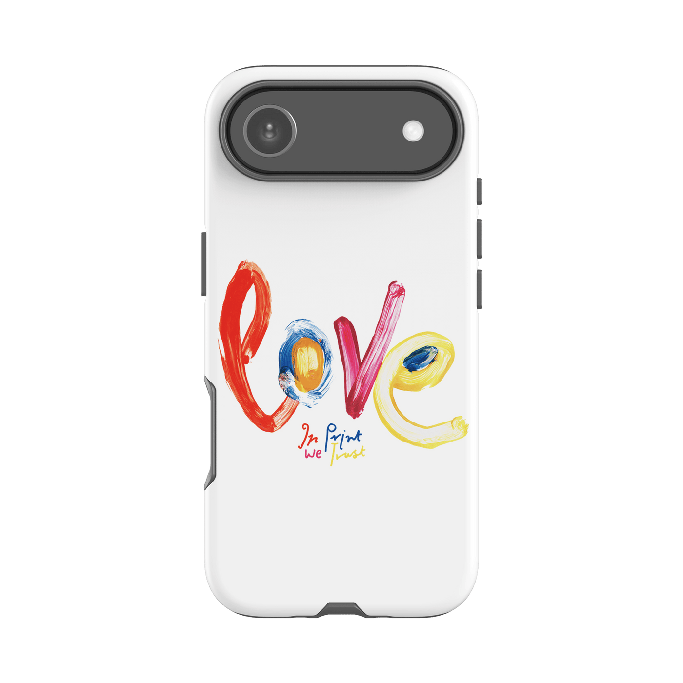 love tough iPhone case - In Print We Trust