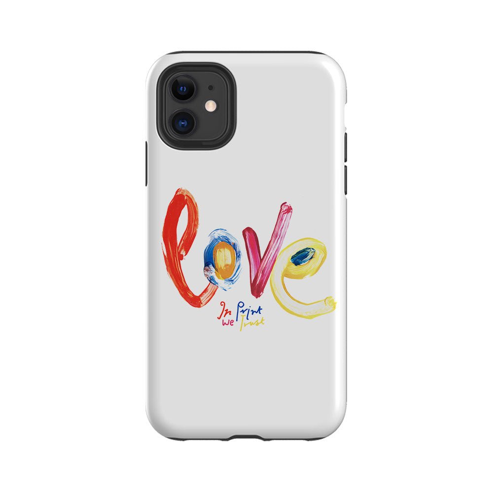 love tough iPhone case - In Print We Trust