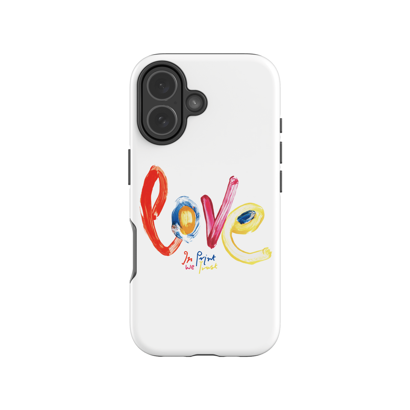 love tough iPhone case - In Print We Trust