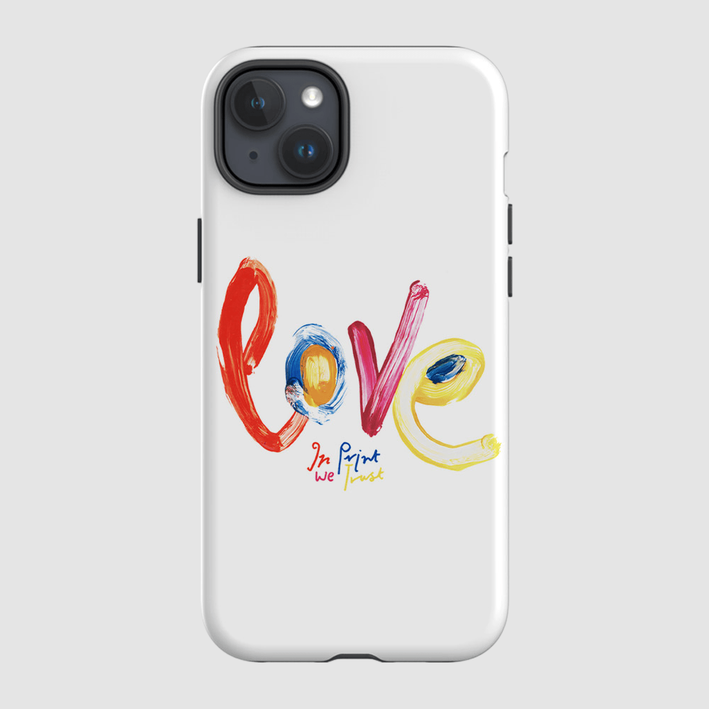love tough iPhone case - In Print We Trust