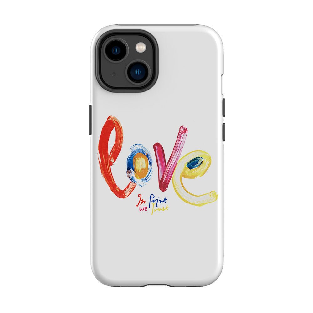 love tough iPhone case - In Print We Trust