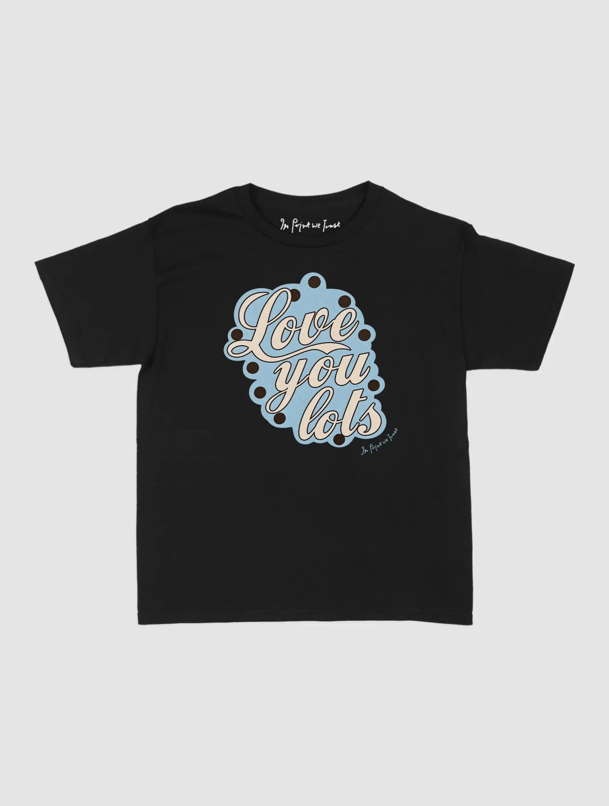 love you lots baby tee - In Print We Trust