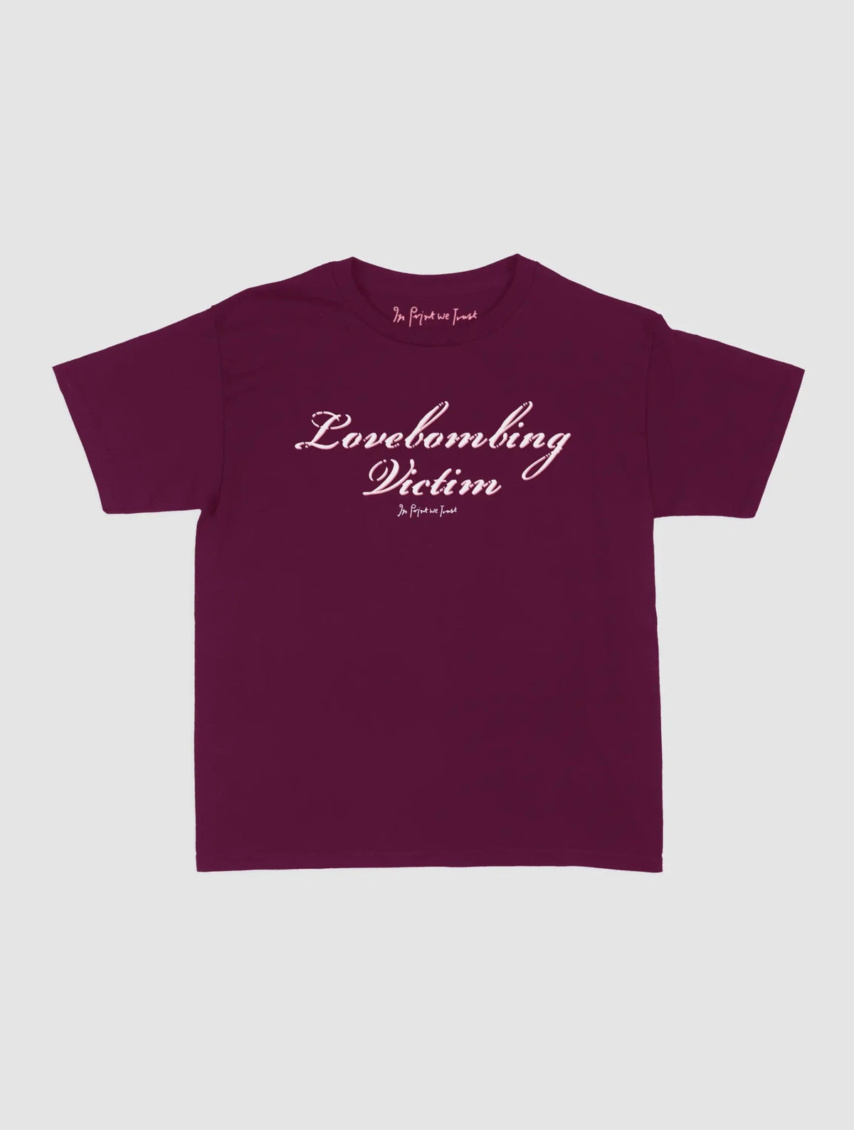 lovebombing victim baby tee - In Print We Trust