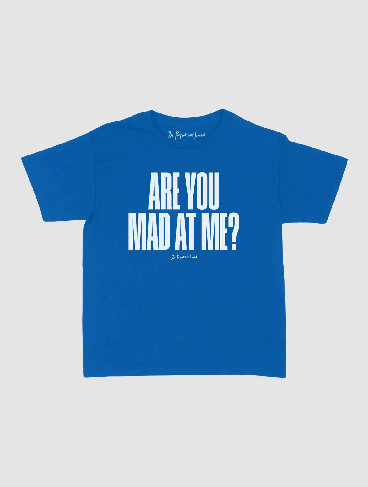 mad at me baby tee - In Print We Trust