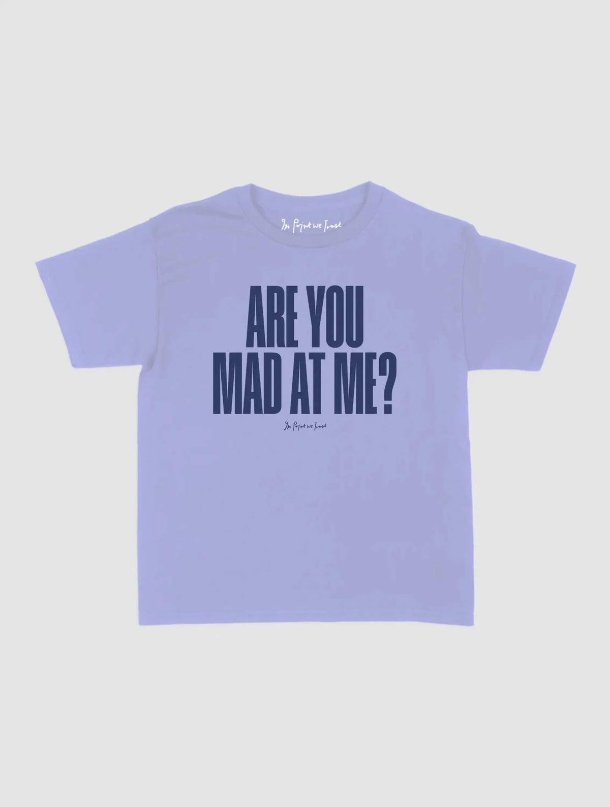 mad at me baby tee - In Print We Trust