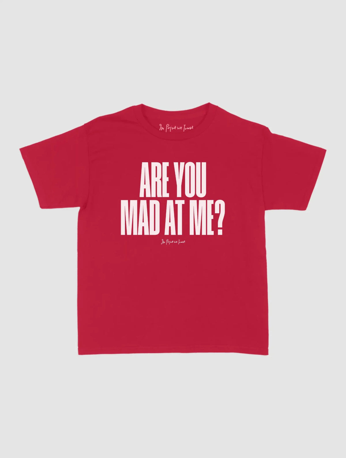 mad at me baby tee - In Print We Trust