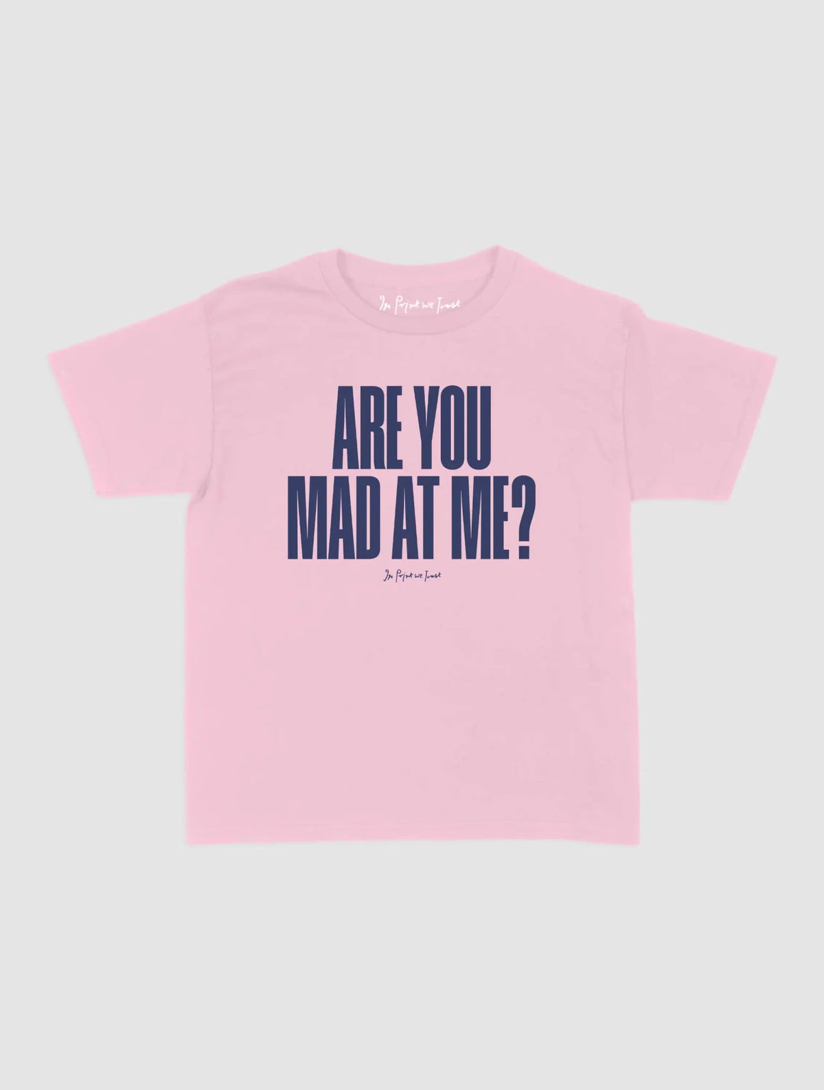 mad at me baby tee - In Print We Trust