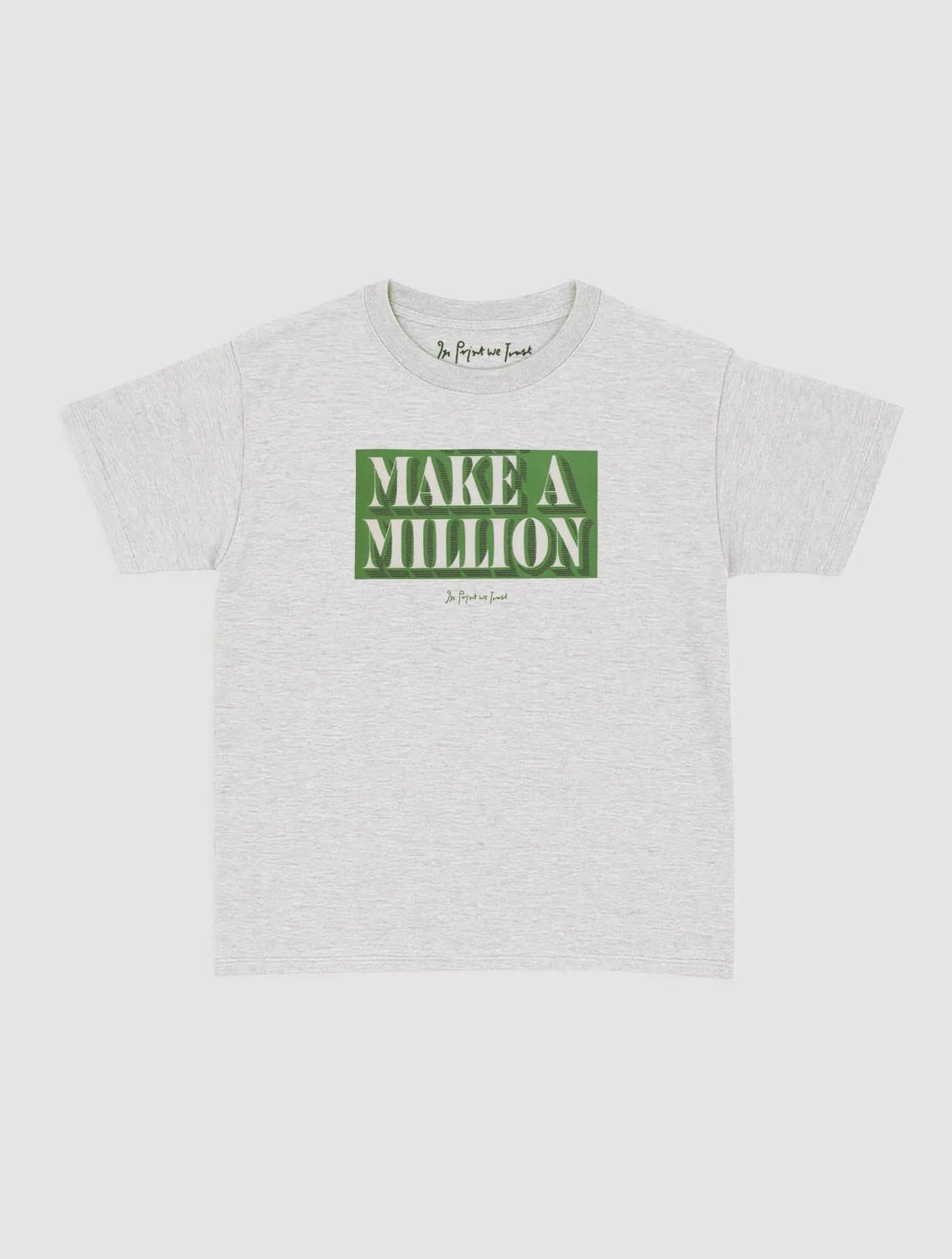 make a million baby tee - In Print We Trust