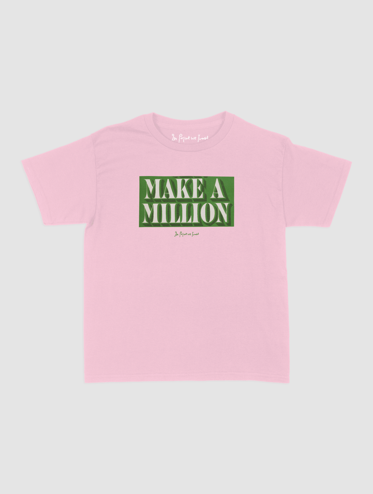 make a million baby tee - In Print We Trust