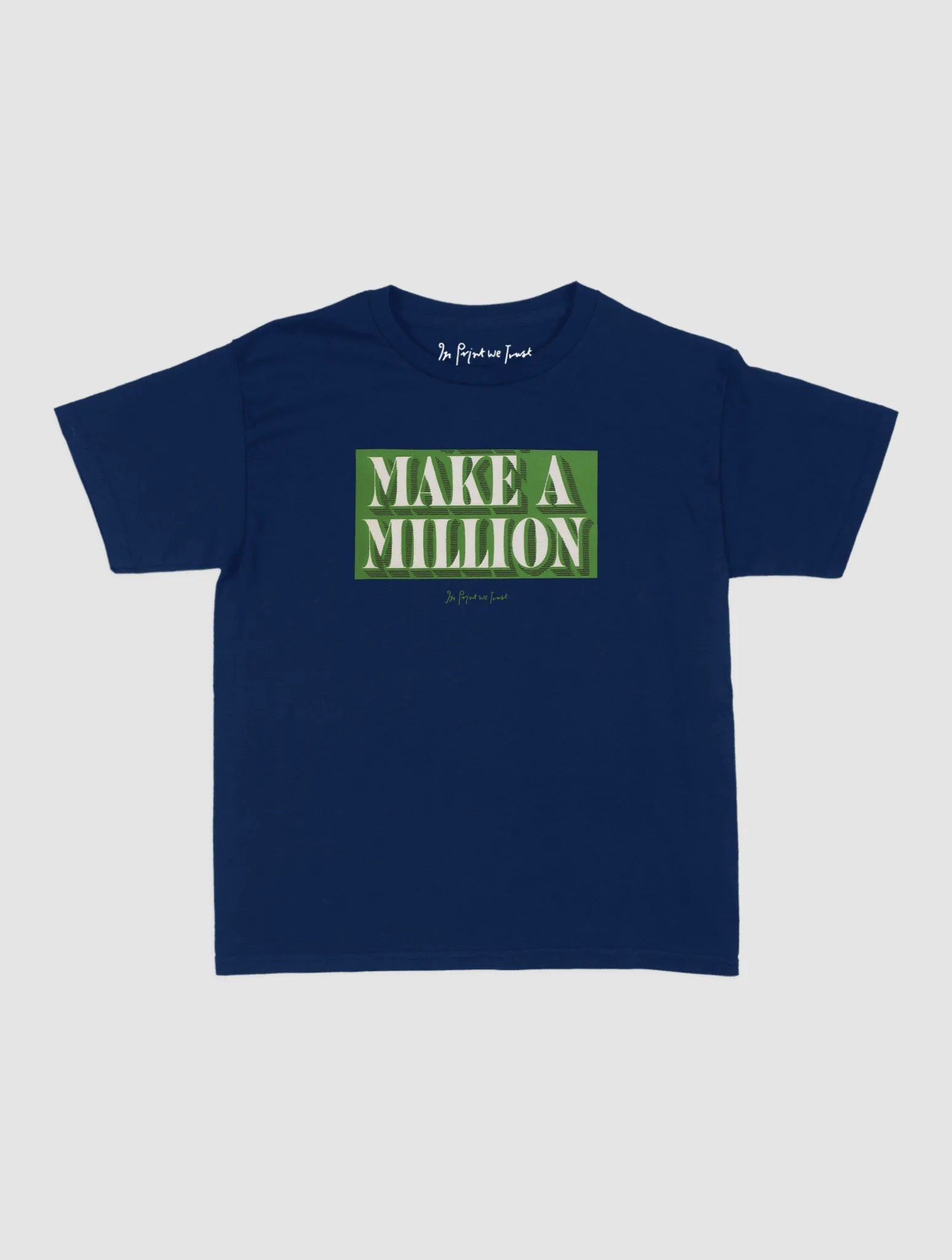 make a million baby tee - In Print We Trust