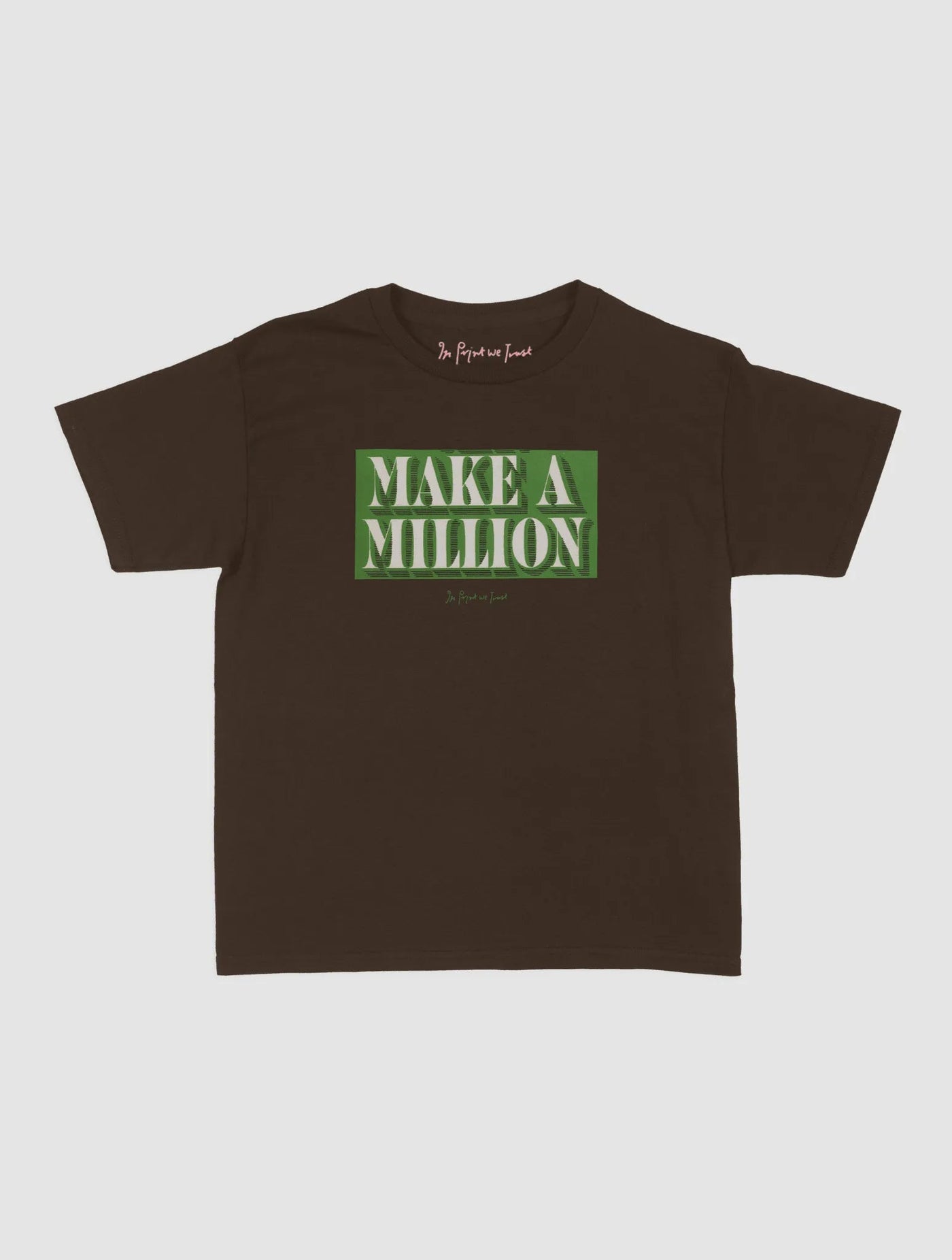 make a million baby tee - In Print We Trust