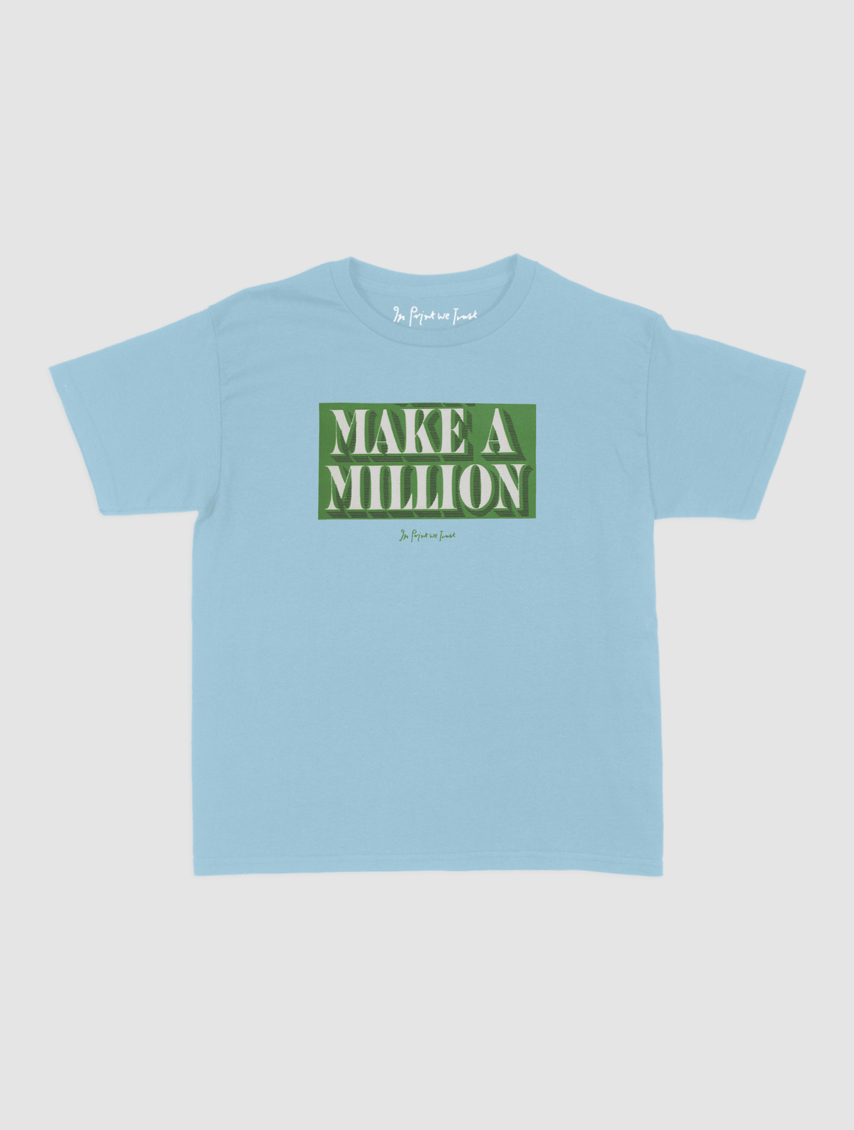 make a million baby tee - In Print We Trust