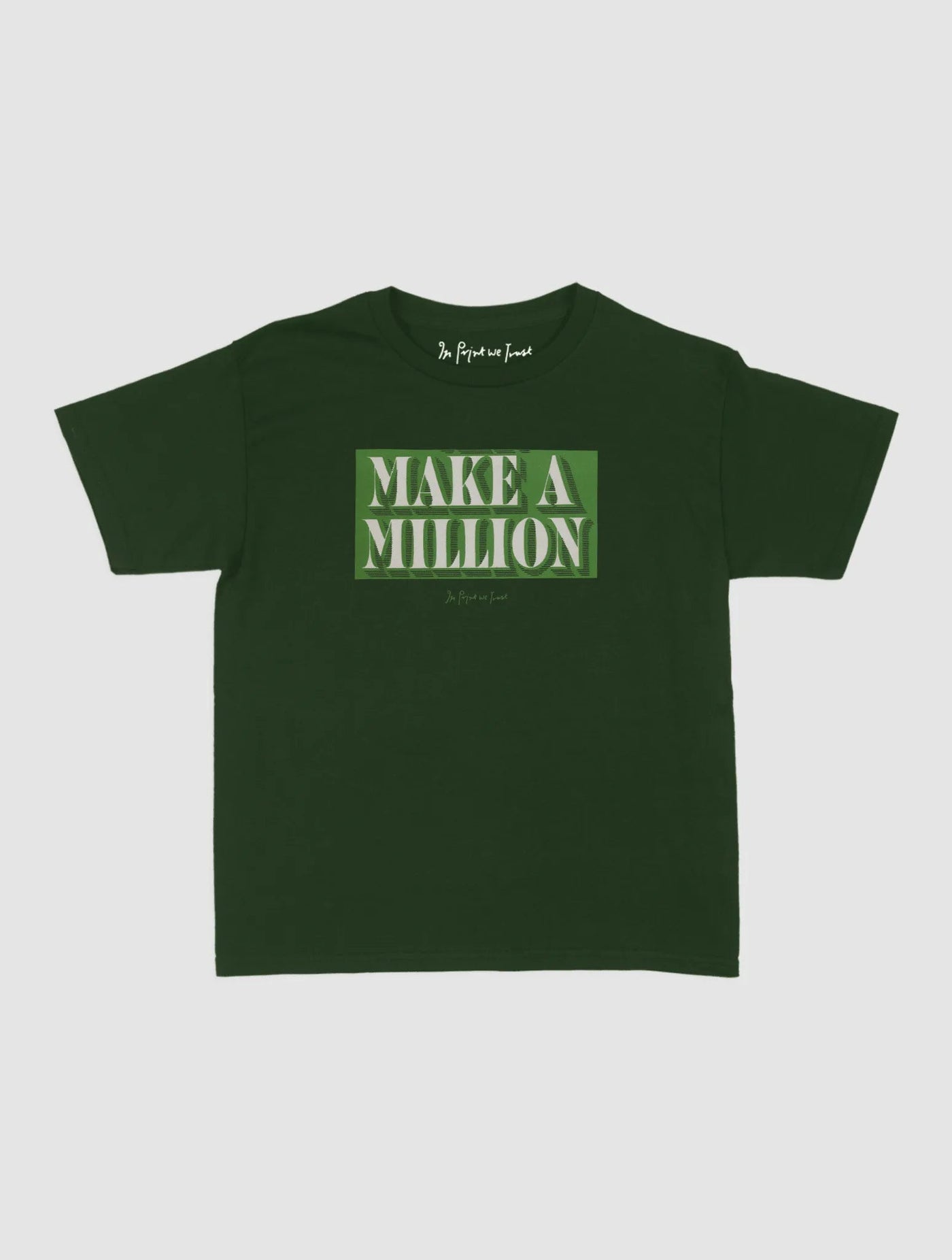 make a million baby tee - In Print We Trust