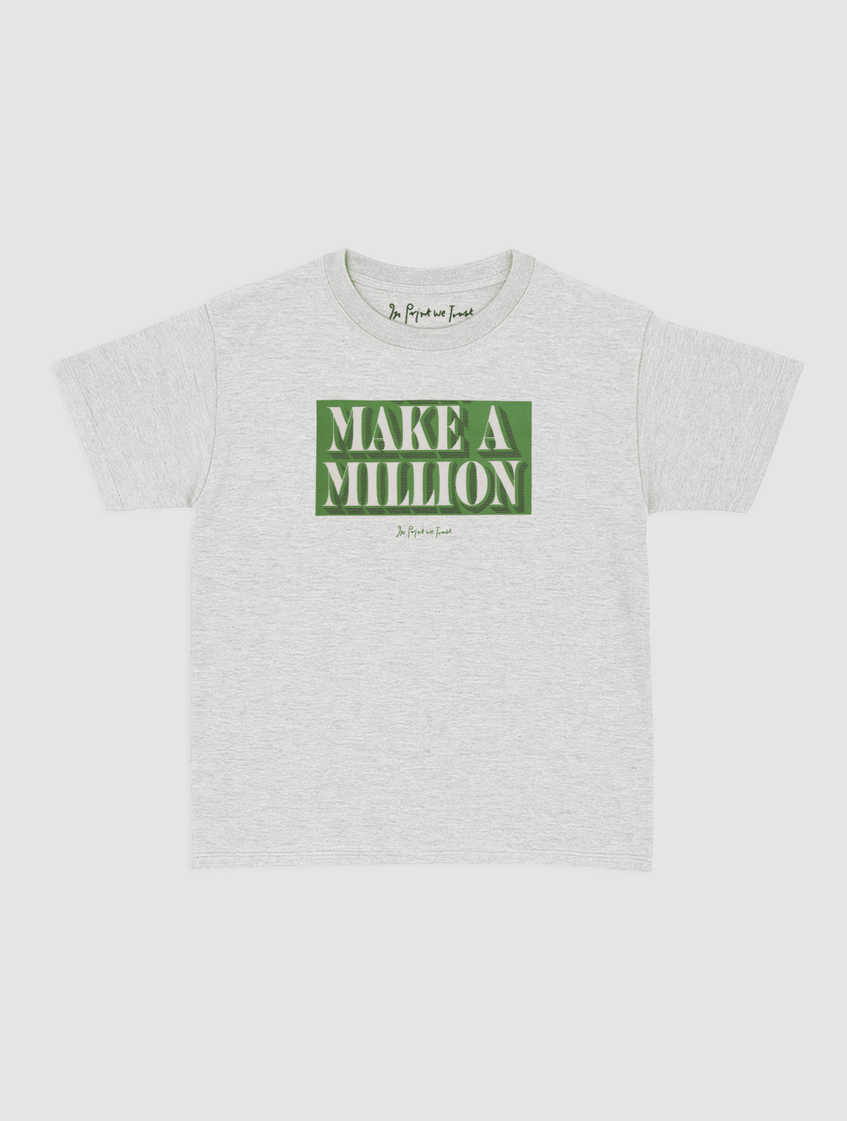 make a million baby tee - In Print We Trust