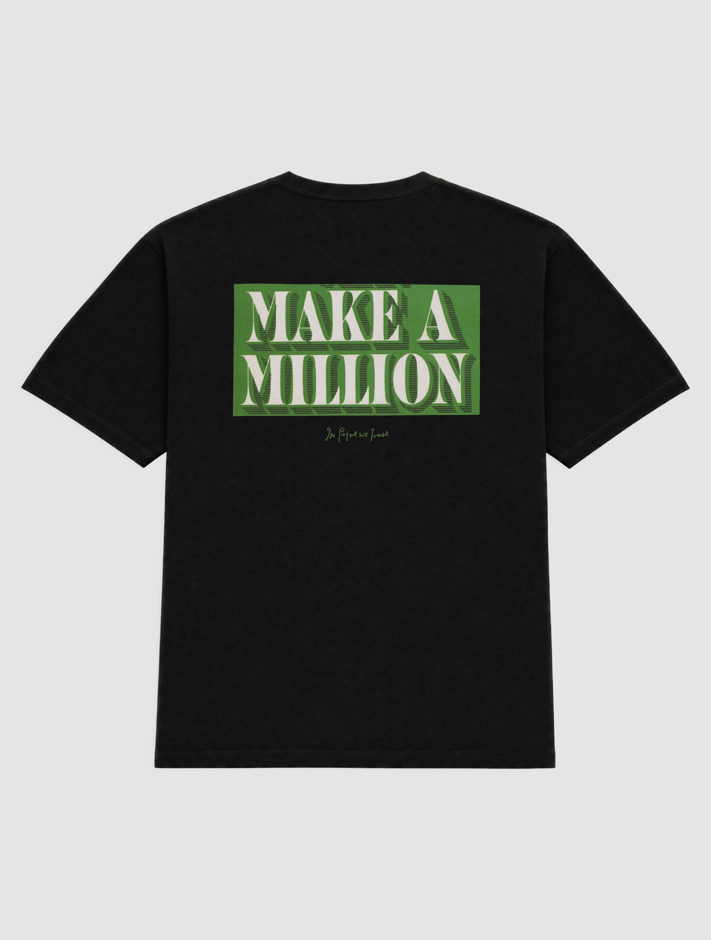 make a million heavyweight tee - In Print We Trust