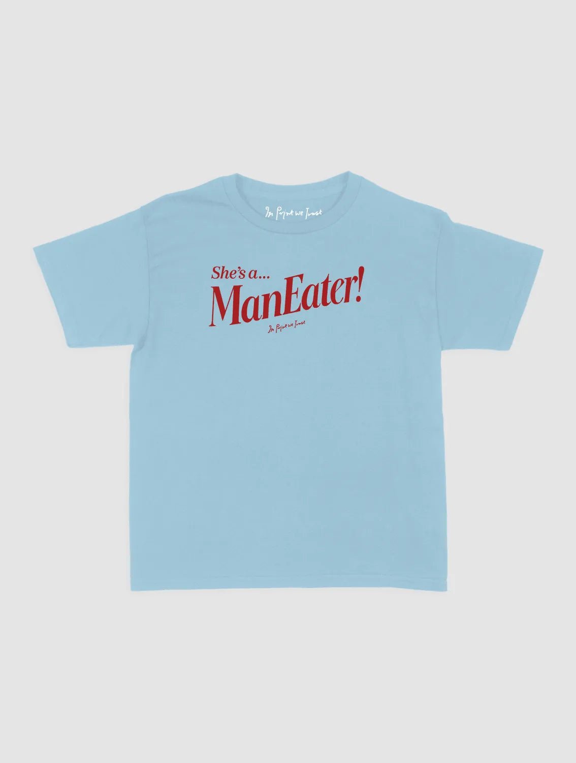man eater baby tee - In Print We Trust