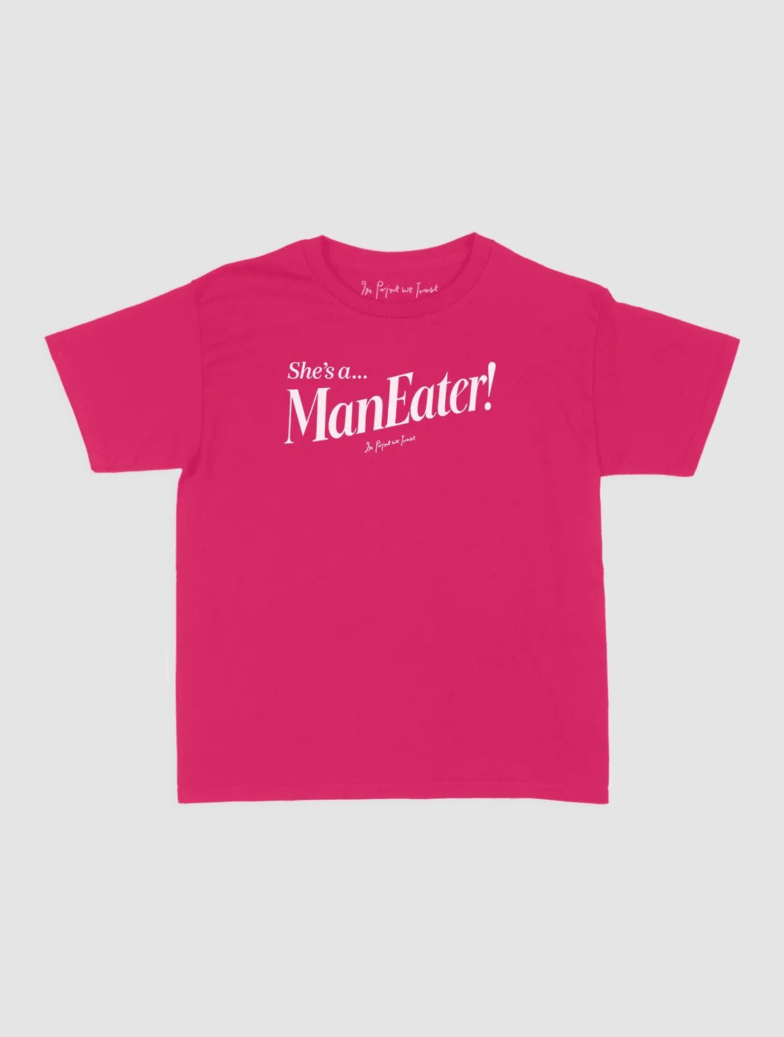 man eater baby tee - In Print We Trust