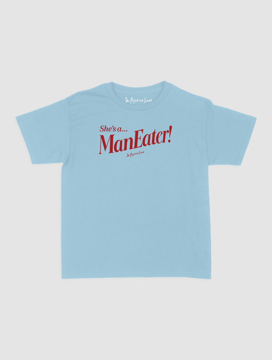 man eater baby tee - In Print We Trust