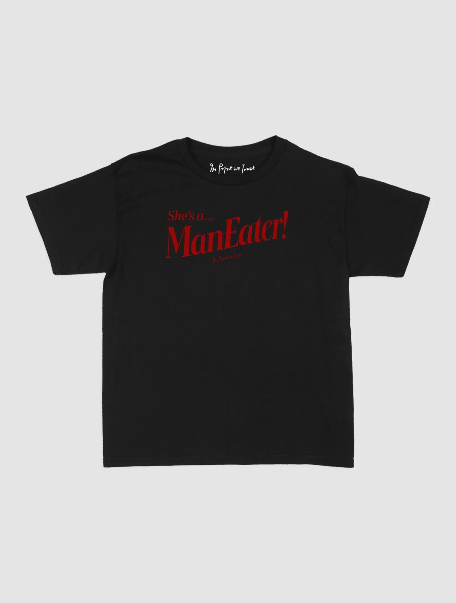 man eater baby tee - In Print We Trust