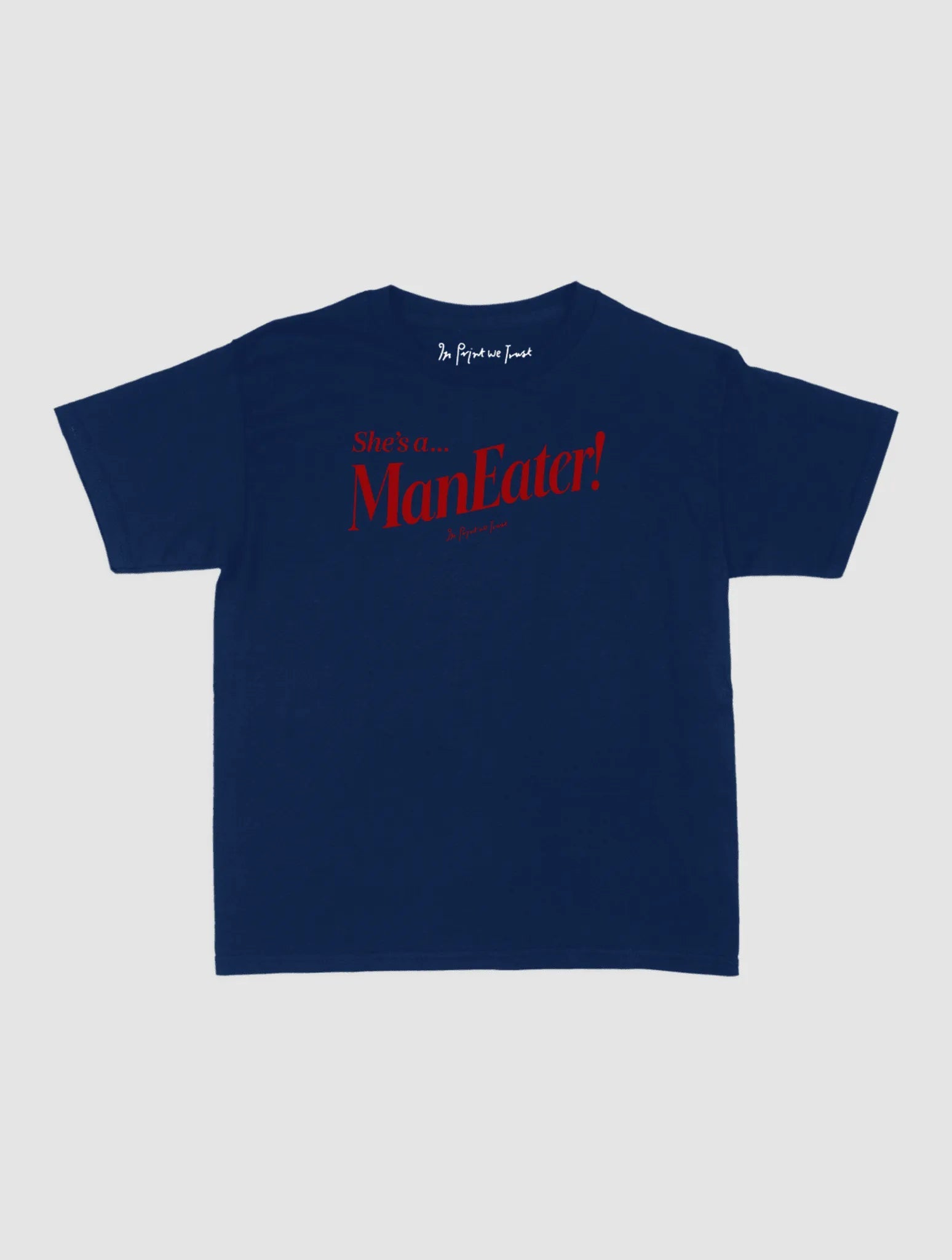 man eater baby tee - In Print We Trust