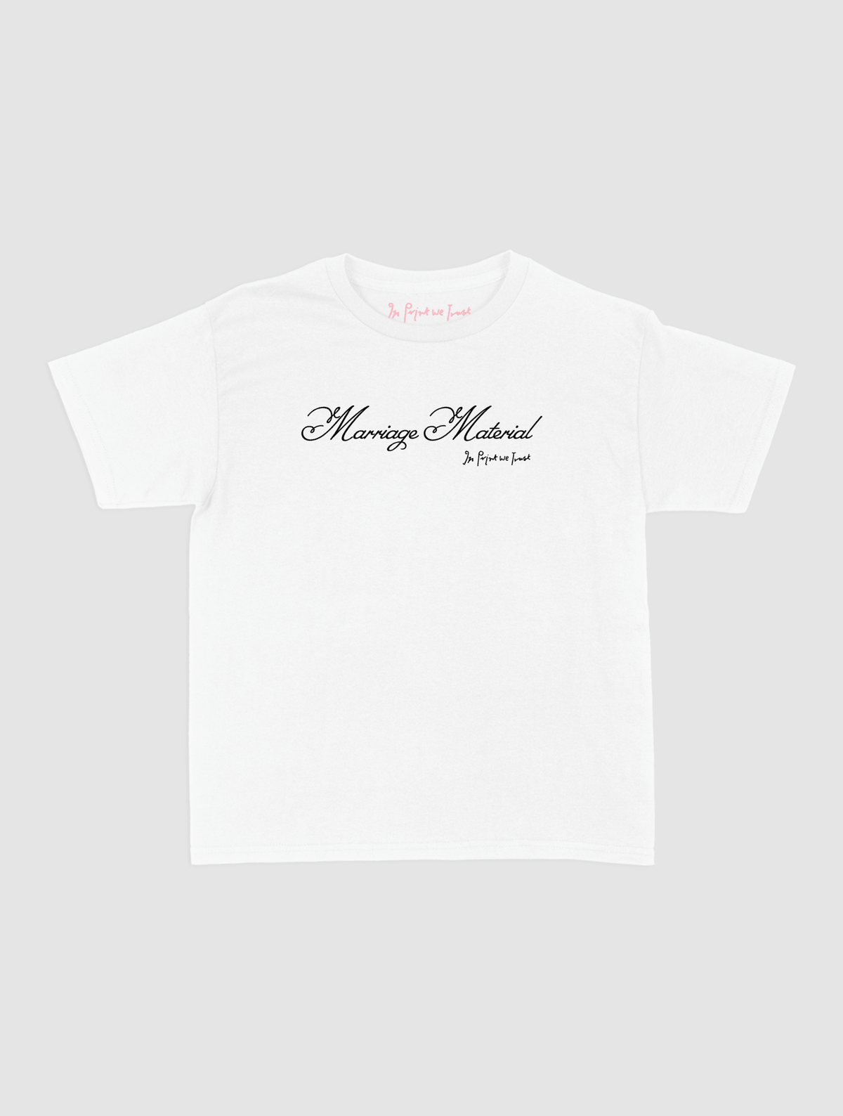 marriage material baby tee - In Print We Trust