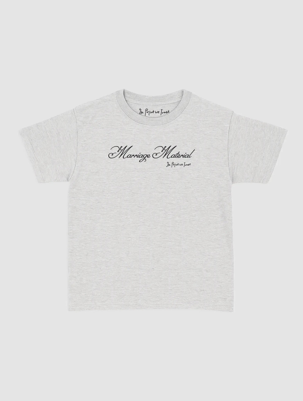 marriage material baby tee - In Print We Trust