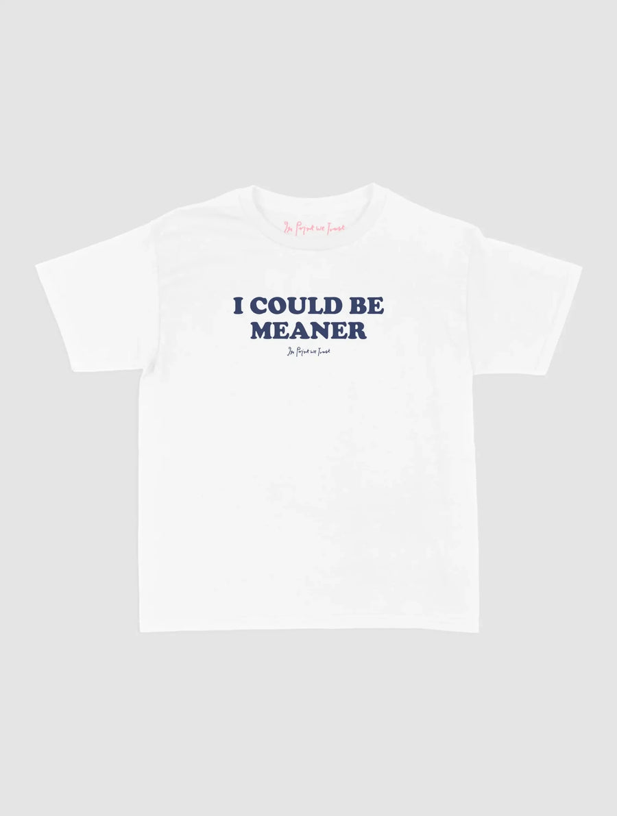 meaner baby tee - In Print We Trust