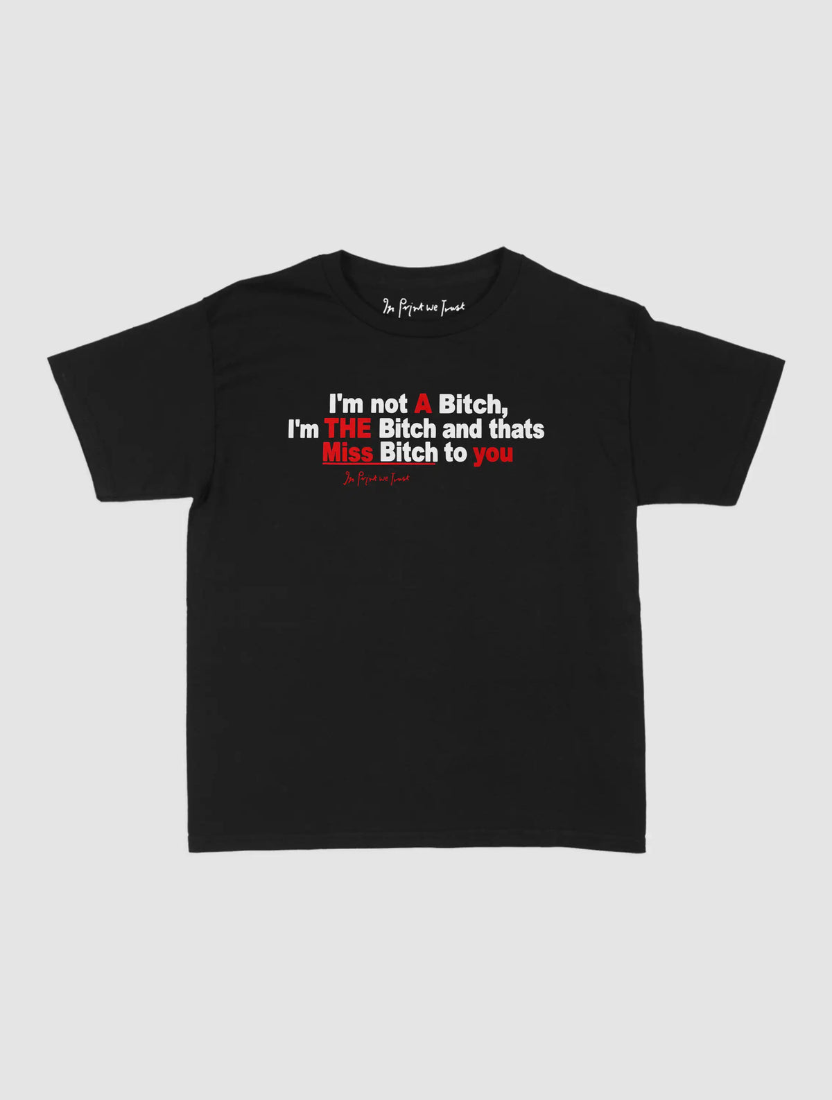 miss bitch baby tee