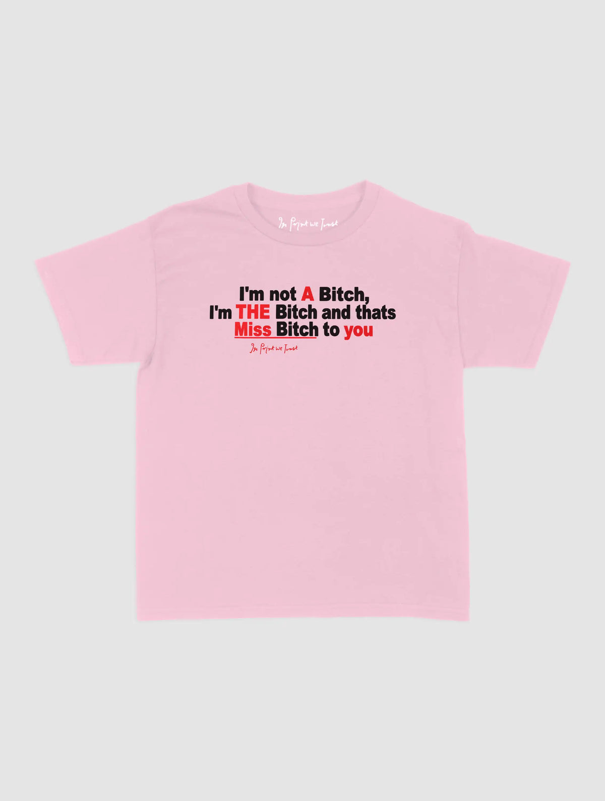 miss bitch baby tee