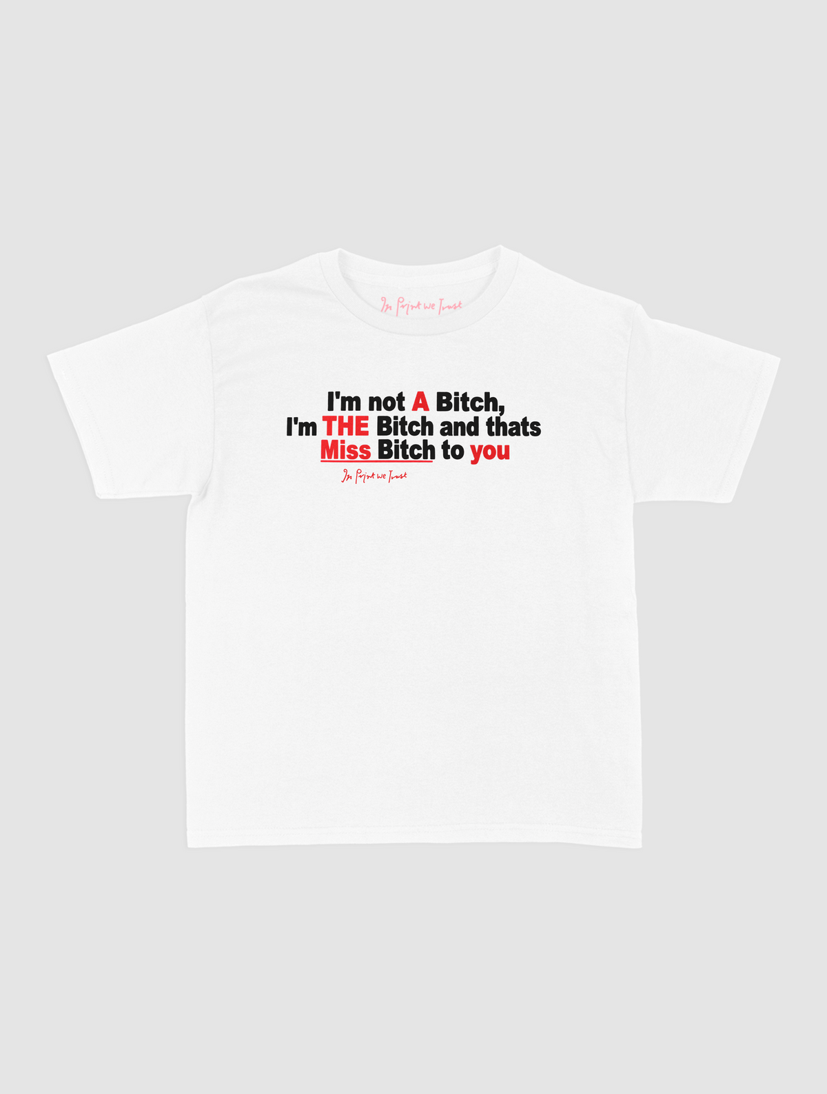 miss bitch baby tee