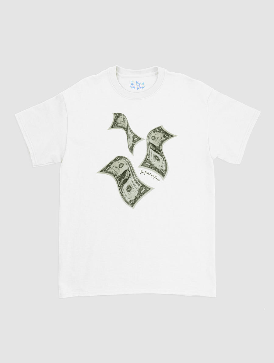 money money money classic tee - In Print We Trust