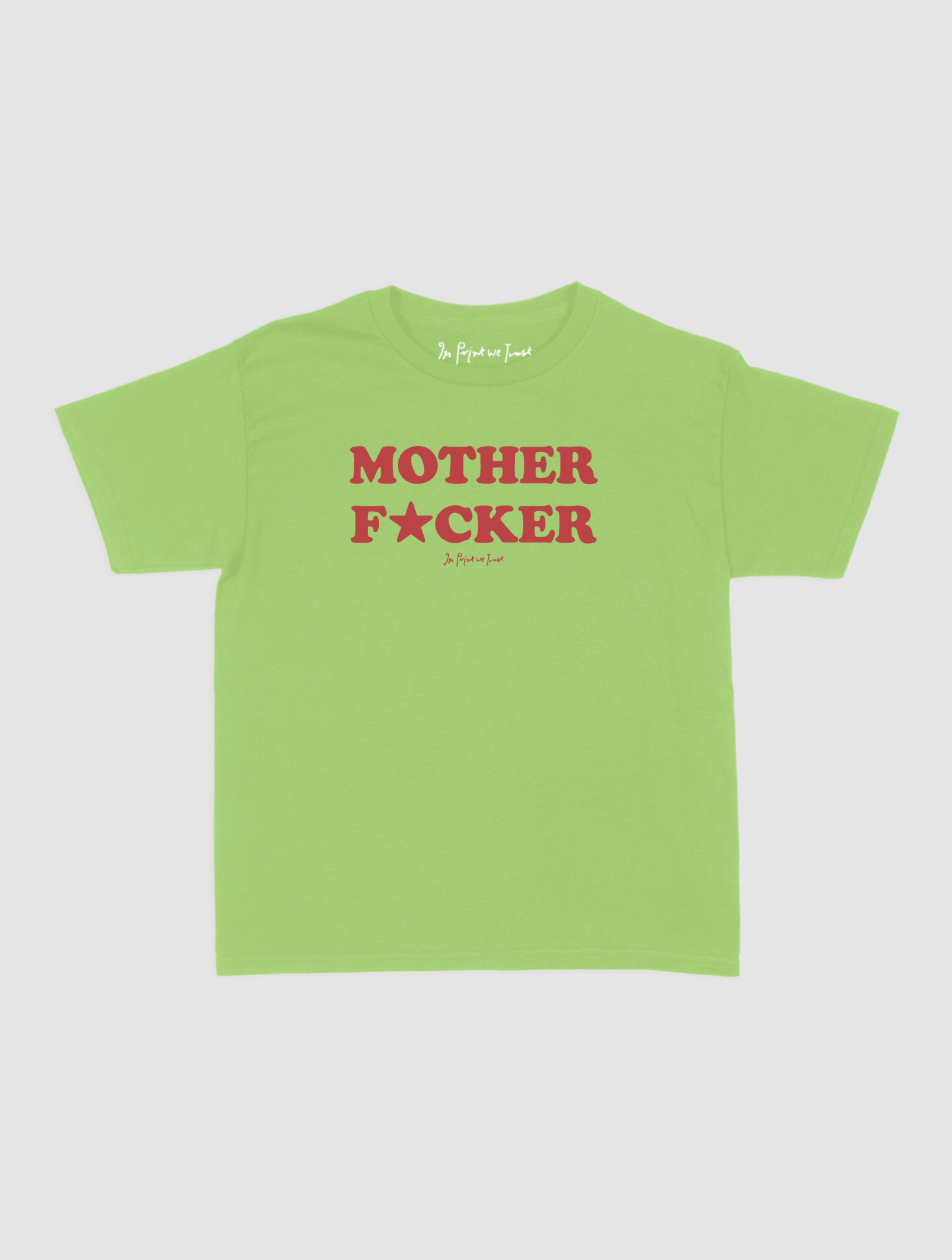 mother fucker baby tee - In Print We Trust