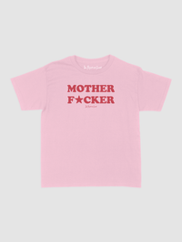 mother fucker baby tee - In Print We Trust