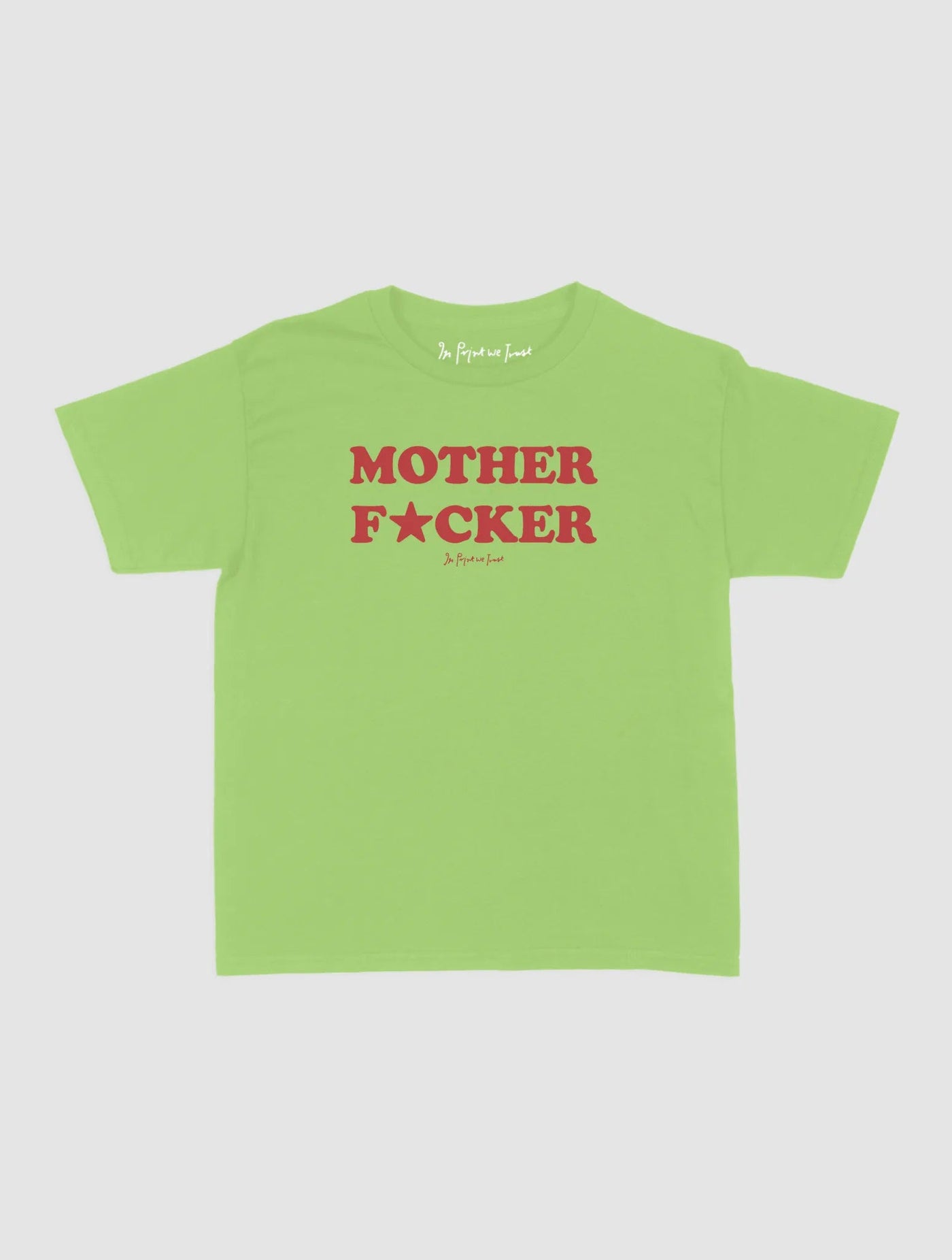 mother fucker baby tee - In Print We Trust