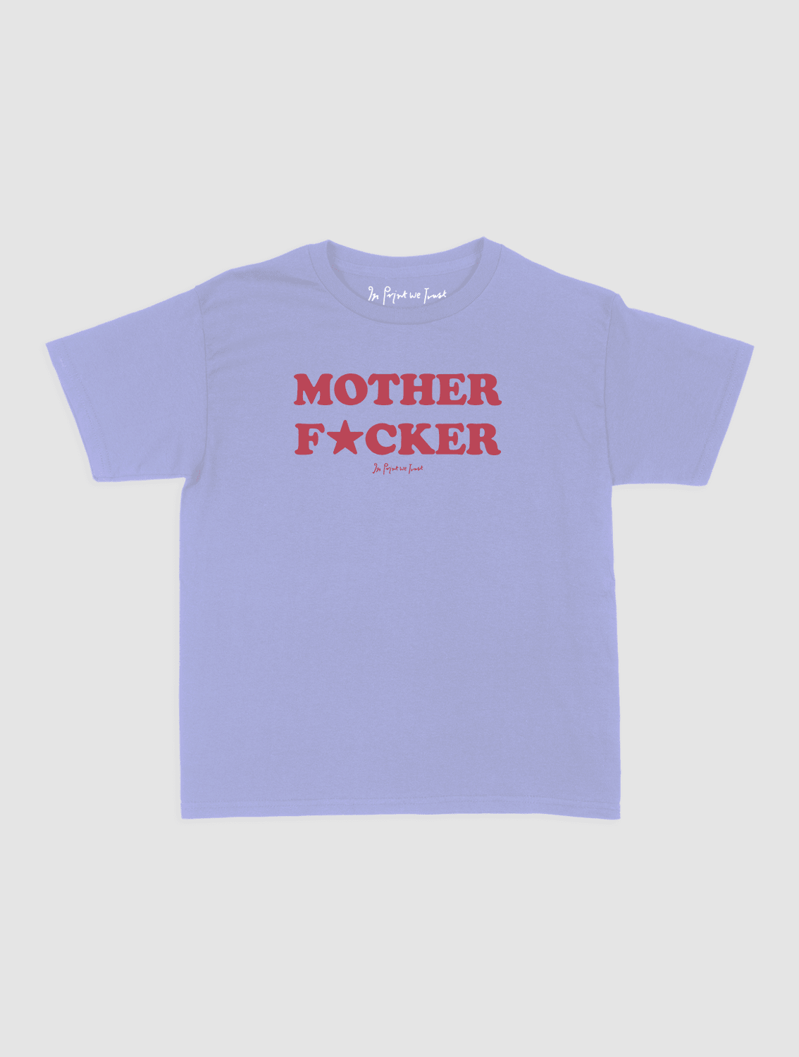 mother fucker baby tee - In Print We Trust